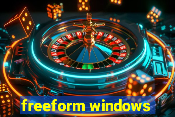 freeform windows